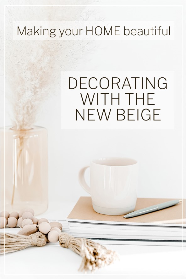 Decorating with the new Beige