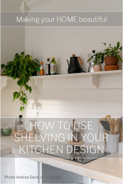 How to use shelving in your kitchen design