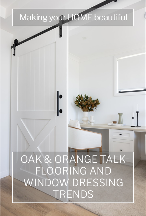 Oak and Orange talk flooring and window dressing trends